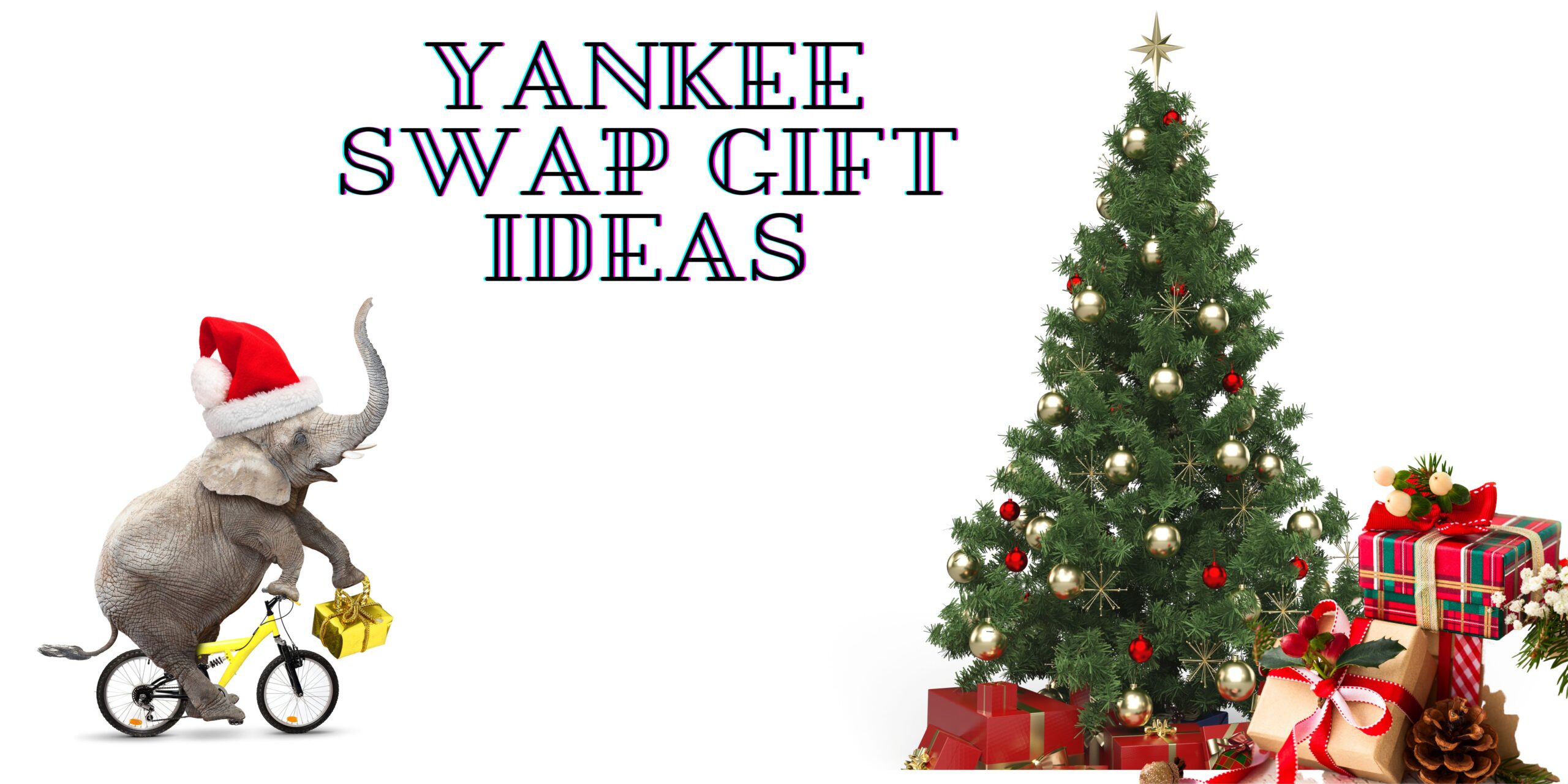 Yankee Swap, White Elephant